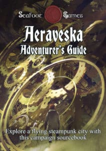 The Flying City of Aeraveska: Complete Steampunk City Sourcebook & Campaign Pack (17-Page Setting Guide, 2 Ready-to-Run Adventures, Multi-Level VTT Battlemaps + Magic Item Cards)