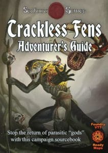 Trackless Fens Campaign Sourcebook with Foundry VTT Ready & Printable DnD Battlemaps (System Agnostic)