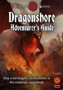 Dragonshore Campaign Sourcebook with Foundry VTT Ready & Printable DnD Battlemaps (System Agnostic)